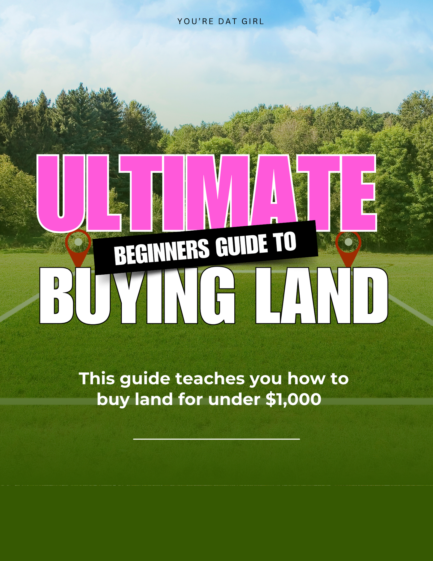 Ultimate Beginners Guide to Buying Land